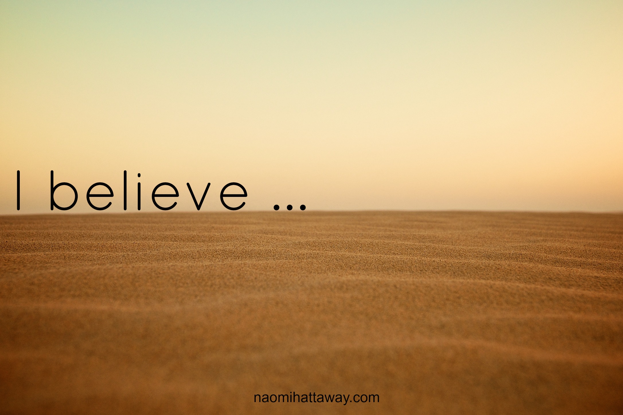 I BELIEVE